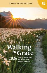  Walking in Grace 2026 Large Print: Daily Devotions to Draw You Closer to God 