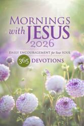  Mornings with Jesus 2026 Large Print: Daily Encouragement for Your Soul 