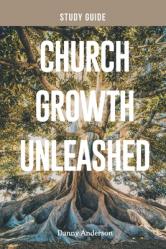  Church Growth Unleashed Study Guide 