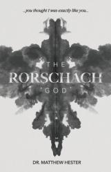  The Rorschach God: You thought I was exactly like you 
