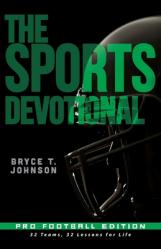  The Sports Devotional Pro Football Edition: 32 Teams, 32 Lessons for Life 