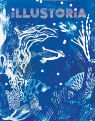  Illustoria: Blue: Issue #26: Stories, Comics, Diy, for Creative Kids and Their Grownups 