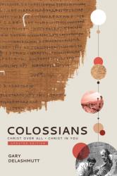  Colossians: Christ Over All; Christ in You 