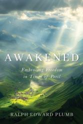  Awakened: Embracing Freedom in Times of Peril 