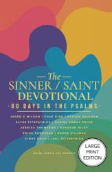  The Sinner / Saint Devotional: 60 Days in the Psalms 