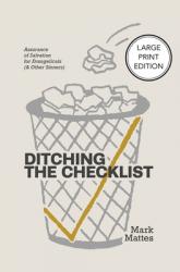  Ditching the Checklist: Assurance of Salvation for Evangelicals (and Other Sinners) 