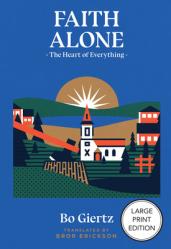  Faith Alone: The Heart of Everything 