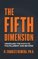  The Fifth Dimension: Unveiling the Path to Fulfillment and Beyond 
