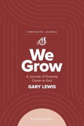  We Grow Companion Journal: A Journey of Drawing Closer to God - February 