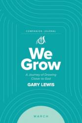  We Grow Companion Journal: A Journey of Drawing Closer to God - March 