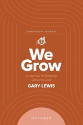  We Grow Companion Journal: A Journey of Drawing Closer to God - October 