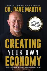  Creating Your Own Economy: A Guide to Financial Freedom and Generous Living 
