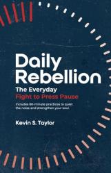  Daily Rebellion: The Everyday Fight to Press Pause 