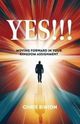  Yes!!!: Moving Forward in Your Kingdom Assignment 