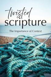  Twisted Scripture: The Importance of Context 