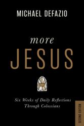  More Jesus: Six Weeks of Daily Reflections Through Colossians 