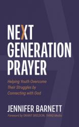  Next Generation Prayer: Helping Youth Overcome Their Struggles 