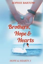  Brothers, Hope & Hearts: A Small-Town, Second Chance, Medical Mystery Romance 