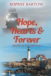  Hope, Hearts & Forever: A Small Town Dual-Timeline Mystery Romance 