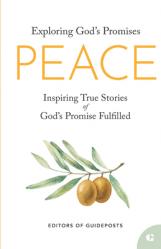  Peace: Inspiring True Stories of God\'s Promise Fulfilled 
