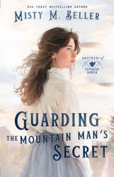  Guarding the Mountain Man\'s Secret 