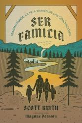  Ser familia: Transmitiendo la fe a trav 