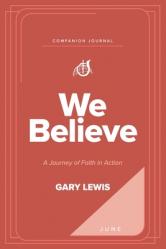  We Believe Companion Journal: A Journey of Faith in Action - June 