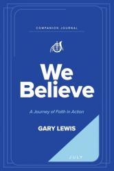  We Believe Companion Journal: A Journey of Faith in Action - July 