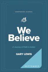 We Believe Companion Journal: A Journey of Faith in Action - September 