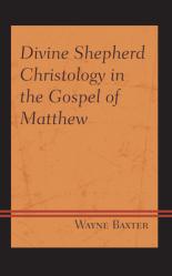  Divine Shepherd Christology in the Gospel of Matthew 