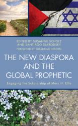  The New Diaspora and the Global Prophetic: Engaging the Scholarship of Marc H. Ellis 