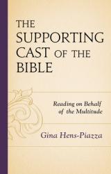  The Supporting Cast of the Bible: Reading on Behalf of the Multitude 