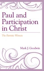  Paul and Participation in Christ: The Patristic Witness 