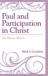  Paul and Participation in Christ: The Patristic Witness 