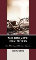  Word, Silence, and the Climate Emergency: God, Ekklesia, and Christian Doctrine 