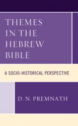  Themes in the Hebrew Bible: A Socio-Historical Perspective 