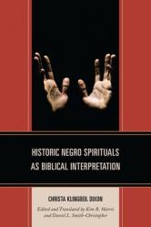  Historic Negro Spirituals as Biblical Interpretation 