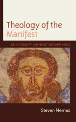  Theology of the Manifest: Christianity without Metaphysics 