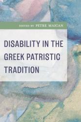  Disability in the Greek Patristic Tradition 