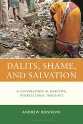  Dalits, Shame, and Salvation: A Conversation in Affective, Intercultural Theology 