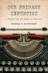  Our Primary Expertise: A Future for the Study of Religion 