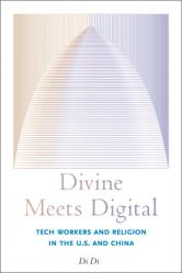 Divine Meets Digital: Tech Workers and Religion in the U.S. and China 
