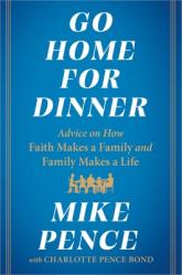  Go Home for Dinner: Advice on How Faith Makes a Family and Family Makes a Life 