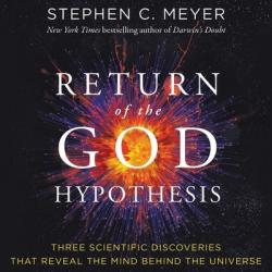  Return of the God Hypothesis: Three Scientific Discoveries That Reveal the Mind Behind the Universe 