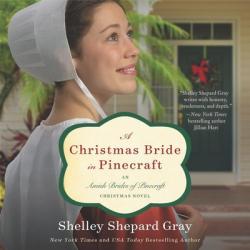  A Christmas Bride in Pinecraft: An Amish Brides of Pinecraft Christmas Novel 