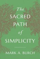  The Sacred Path of Simplicity 