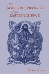  The Mystical Theology of the Eastern Church 
