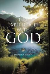  Life Experiences With God 