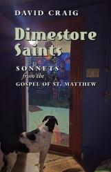  Dimestore Saints: Sonnets from the Gospel of St. Matthew 