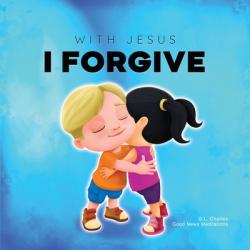  With Jesus I Forgive 